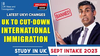  Big changes in UK Immigration Policy ! Latest UKVI Updates | Study in UK September 2023 Intake