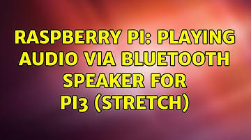 Raspberry Pi: Playing audio via bluetooth speaker for Pi3 (Stretch)