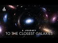 A journey to the closest galaxies space documentary