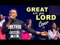 Great Are You Lord - Sinach (Cover)