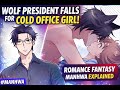 Half Human Half Wolf President Falls for Cold Girl | Romance Fantasy Manhwa Explained #manhwa #anime