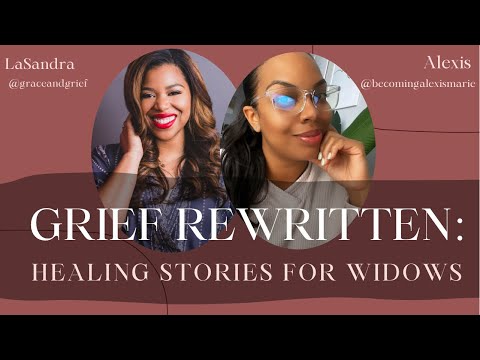 Grief Rewritten: Healing Stories for Widows - Intro