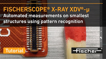 Automated Measurements on Smallest Structures using Pattern Recognition | X-RAY XDV-µ | Fischer
