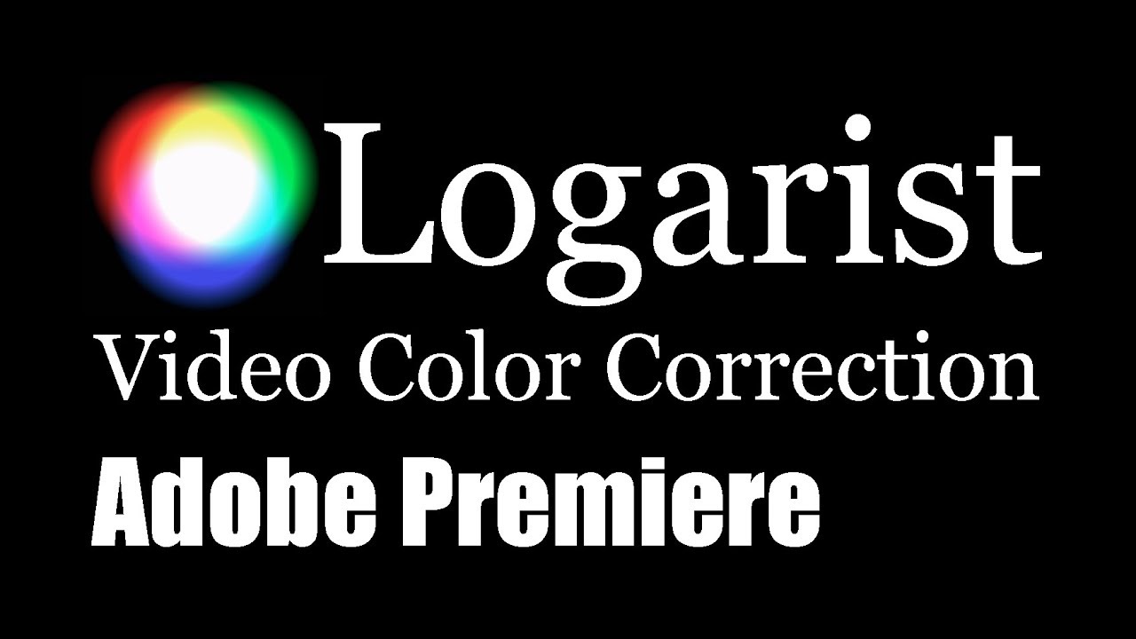 Logarist Color Correction for Premiere Pro & Elements