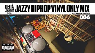 #006 JAZZY HIP HOP VINYL ONLY DJ MIX | 90s HIP HOP, JAZZ & BOOMBAP | DJ TATSUMAKI (NO ADS)