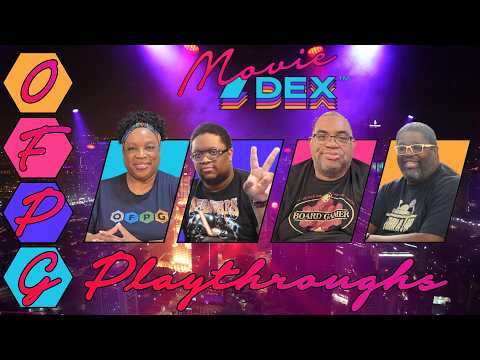 OFPG - MovieDEX Playthroughs (Build Your Catalog!)