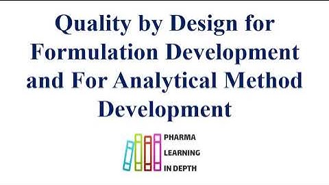 Quality by Design for Formulation Development and For Analytical Method Development