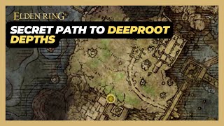 How to Get to DeepRoot Depths by Using a Secret Path (Complete Walkthrough) - Elden Ring screenshot 3