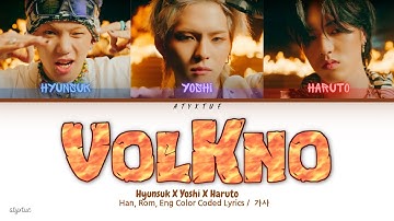 Treasure ( 트레저 ) - VolKno ( Hyunsuk X Yoshi X Haruto ) ( Han/ Rom/ Eng color coded lyrics/가사 )
