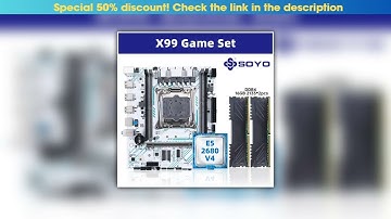 Must Buy SOYO X99 Motherboard LGA 2011-3 Set Kit Xeon E5 2680 V4 CPU Processor 32G=2*16G DDR4 REG E