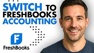 How To Switch To FreshBooks Accounting (Full Migration Guide) (2026)