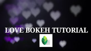 Love bokeh using snapseed | mobile editing tutorial screenshot 1