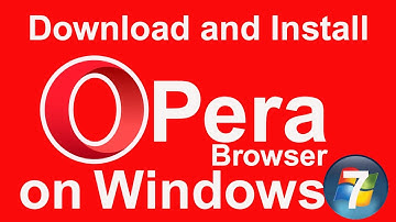 How to Download and Install Opera Browser on windows 7