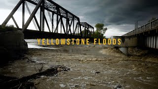HISTORIC FLOODS Have Devastated Communities Along The Yellowstone River in Montana