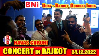 CONCERT in RAJKOT / HAVAS GURUHI / BNI Uday - Rajkot, Gujarat India 24.12.2022