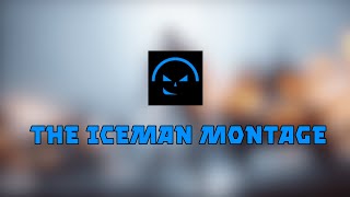 The Iceman Montage