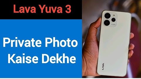 Lava Yuva 3 me private photo kaise dekhe,how to see private album in Lava Yuva 3