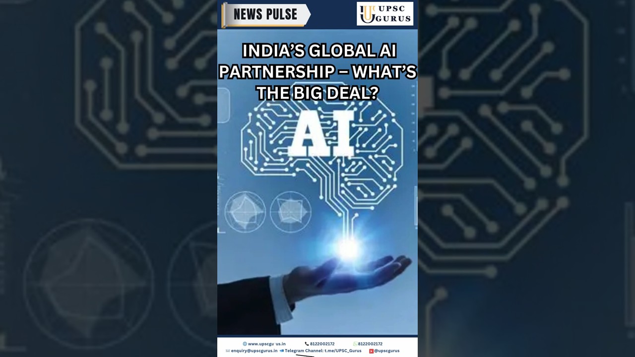India’s Global AI Partnership – What’s the Big Deal? UPSC GURUS NEWS PLUS | 15 July 2025