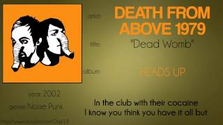 Death from Above 1979 - Dead Womb (synced lyrics)