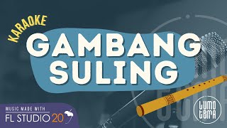 GAMBANG SULING | Karaoke Lagu Daerah | FL STUDIO 20