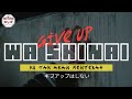 【Bahasa Indonesia】AKB48 -  ギブアップはしない (Give Up wa Shinai)