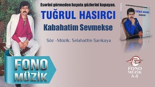 Tuğrul Hasırcı - Kabahattim Sevmekse  - Nostaljik Resimi