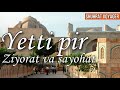 YETTI PIR ziyorat va sayohat, Buxoro ЕТТИ ПИР зиёрат ва саёхат, Бухоро sayohat саёхат