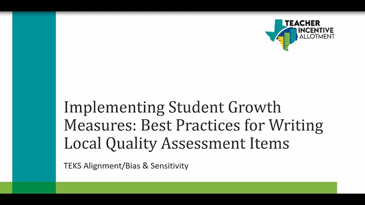 Implementing Student Growth Measures - Module 1: TEKS Alignment, Bias, and Sensitivity