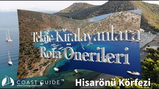 Tekne Kiralayanlara Rota Önerileri Hisarönü Körfezi