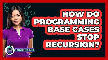 How Do Programming Base Cases Stop Recursion? - Next LVL Programming