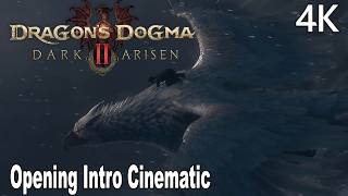 Dragon's Dogma 2: Dark Arisen Opening Intro Cinematic 4K