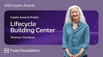 Lifecycle Building Center: 2025 Truist Foundation Inspire Awards Finalist