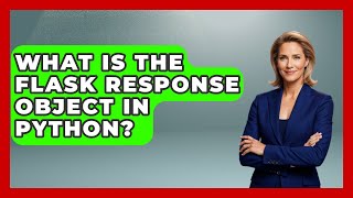 Celebrity What Is The Flask Response Object In Python? - Python Code School Net Worth