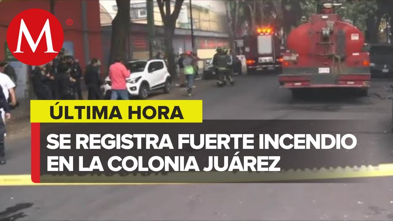 Se registra incendio de una bodega en la colonia Juárez; CdMx - YouTube