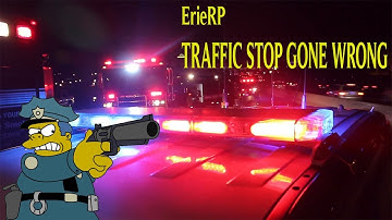 ErieRP | Traffic Stop Gone Wrong!