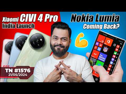 Xiaomi CIVI 4 Pro India Launch, CMF Phone (1)🤨, Nokia Lumia Coming?,SD 8 Gen 4,X Fold 3 Pro-#TTN1576