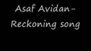 Miniatura de "Asaf Avidan- Reckoning song"