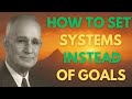 How To Set Systems Instead Of Goals (a system that will change your life) | Napoleon Hill Mp3 Song