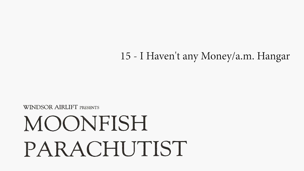 Windsor Airlift | 15 I Haven't any Money/a.m. Hangar