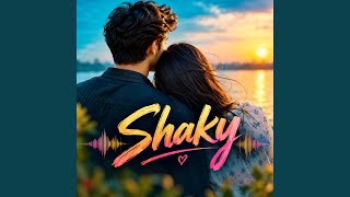 Download Lagu Shaky (शेकी)