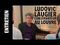 [Entretien] Ludovic Laugier, conservateur au musée du Louvre