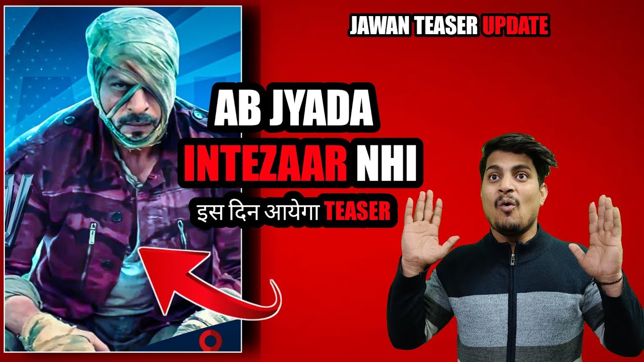 BREAKING - Jawan Official Teaser Release Date || Jawan Teaser Runtime || Jawan Latest Update