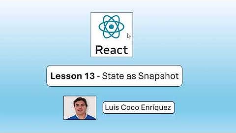 React 19.2 - Lesson 13 - State as a Snapshot