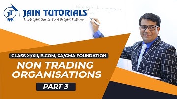 NTO I PART - 3 I CLASS XI I CLASS XII I B.COM I CA I CMA FOUNDATION I GAUTAM DUGAR I JAIN TUTORIALS