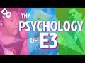 The Psychology of E3 | Psych of Play
