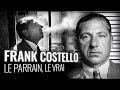 FRANK COSTELLO : Le Parrain qui a inspiré Vito Corleone (1ère Partie)