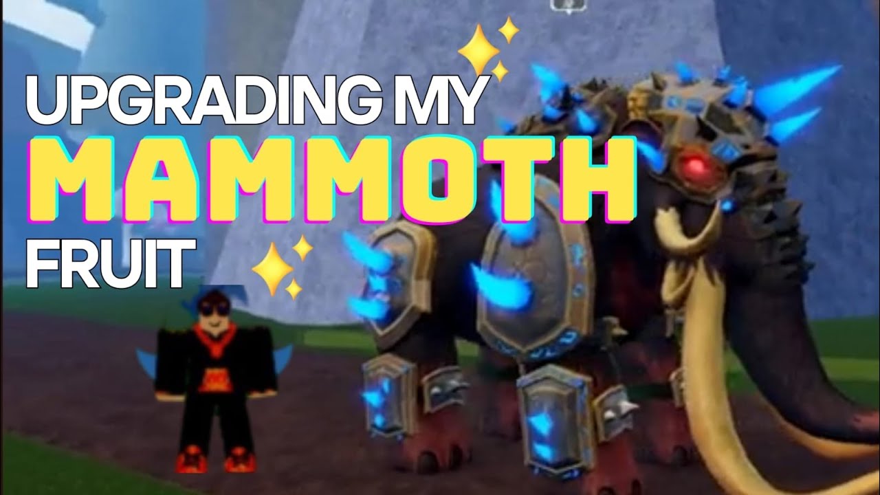 UPGRADING MY MAMMOTH FRUIT TO BE OVERPOWERED IN BLOX FRUITS - YouTube