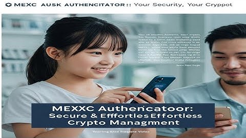🔒 🫴MEXC Authenticator: Secure Your Crypto! 📌 🔑 MEXC Authenticator: Easy & Safe Login