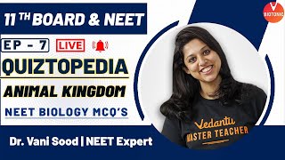 Animal Kingdom | NEET Biology MCQ'S | QUIZTOPEDIA EP-7 | NEET 2022 | Vedantu