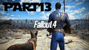 Fallout 4 WALKTHROUGH MAIN MISSION ONLY PART 13 PS4 HD